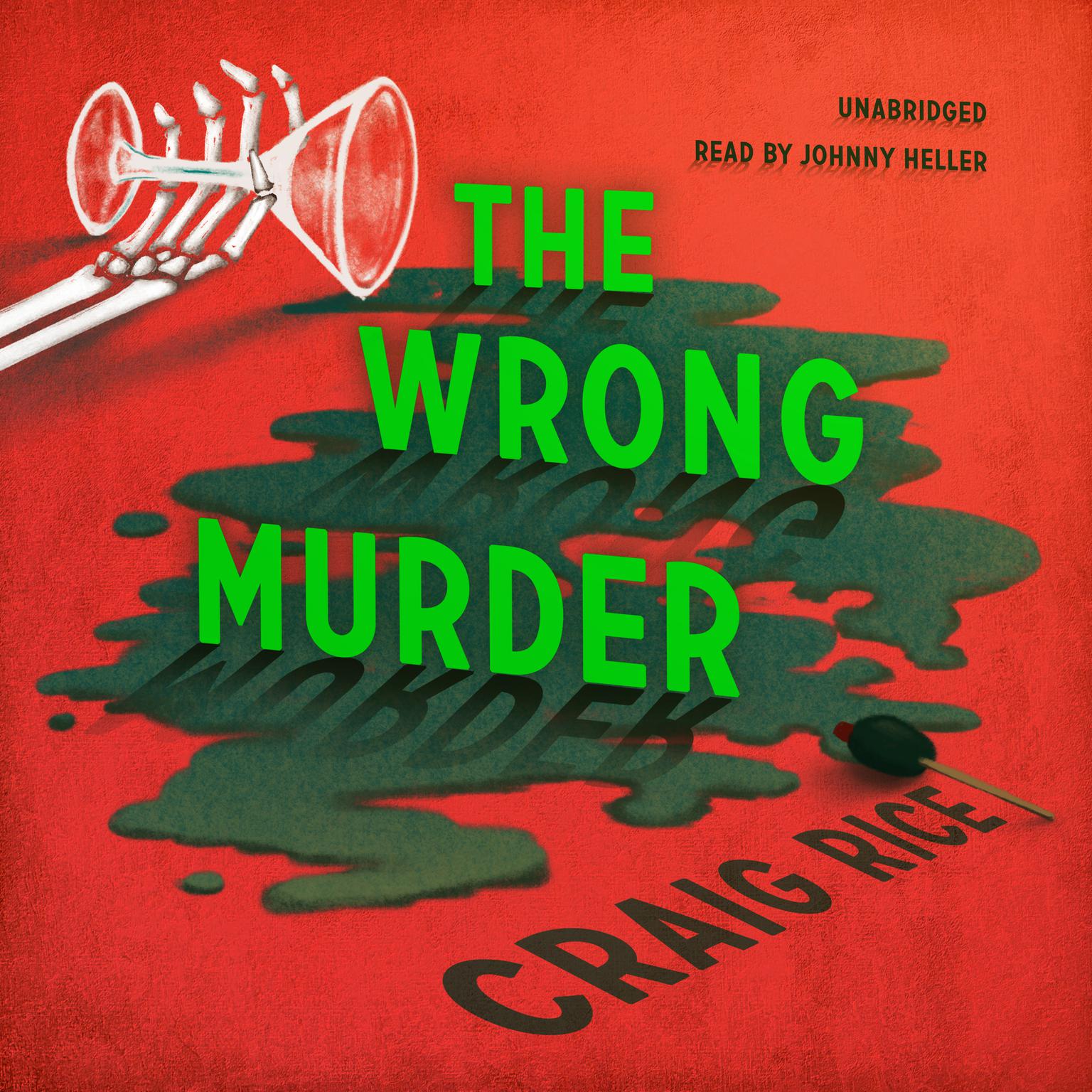 The Wrong Murder: A John J. Malone Mystery Audiobook, by Randolph Craig