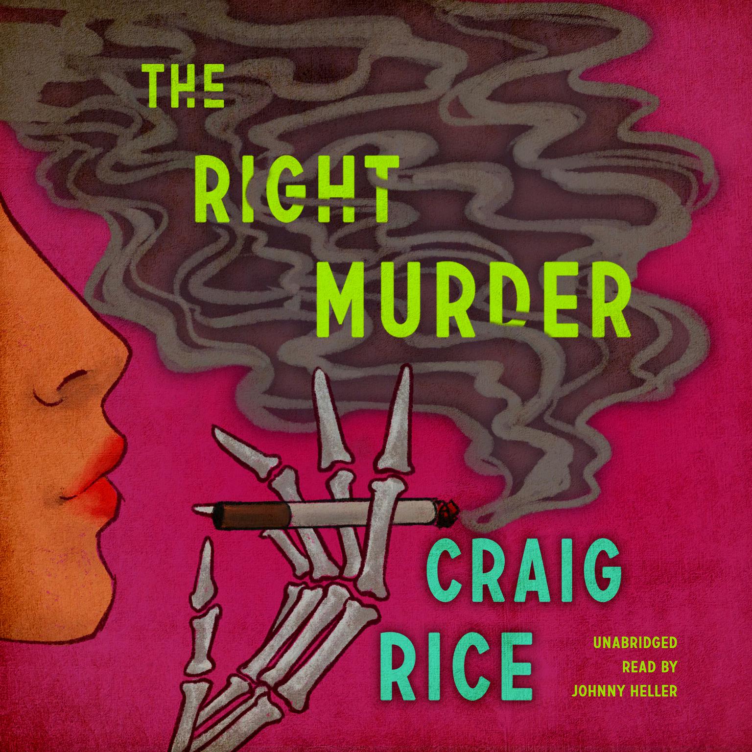 The Right Murder: A John J. Malone Mystery Audiobook, by Randolph Craig