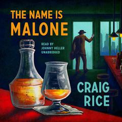 The Name Is Malone Audiobook, by Randolph Craig