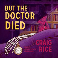 But the Doctor Died Audiobook, by Randolph Craig
