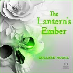 The Lantern's Ember Audiobook, by Colleen Houck