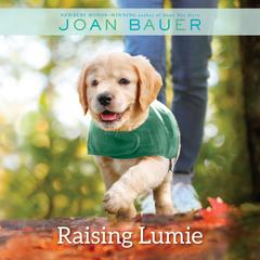 Raising Lumie Audiobook, by Joan Bauer