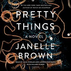 Pretty Things: A Novel Audiobook, by Janelle Brown