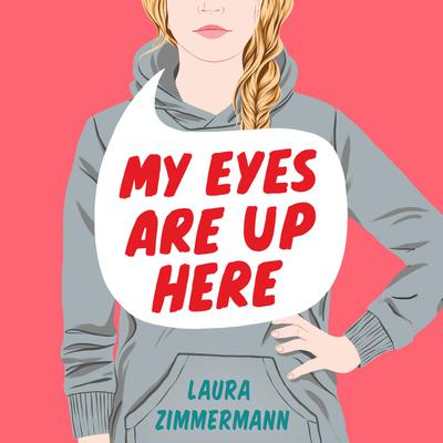 My Eyes Are Up Here Audiobook, by Laura Zimmermann