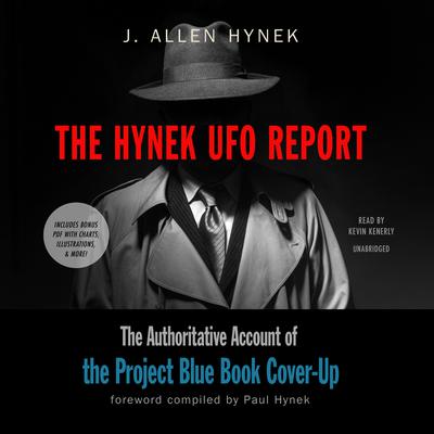 The Hynek UFO Report: The Authoritative Account of the Project Blue Book Cover-Up Audiobook, by J. Allen Hynek