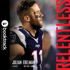 Relentless: A Memoir Audiobook, by Julian Edelman