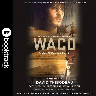 Waco: Booktrack Edition: A Survivors Story Audiobook, by David Thibodeau
