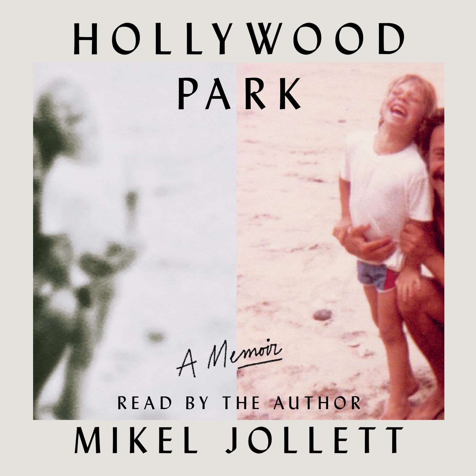Hollywood Park: A Memoir Audiobook, by Mikel Jollett