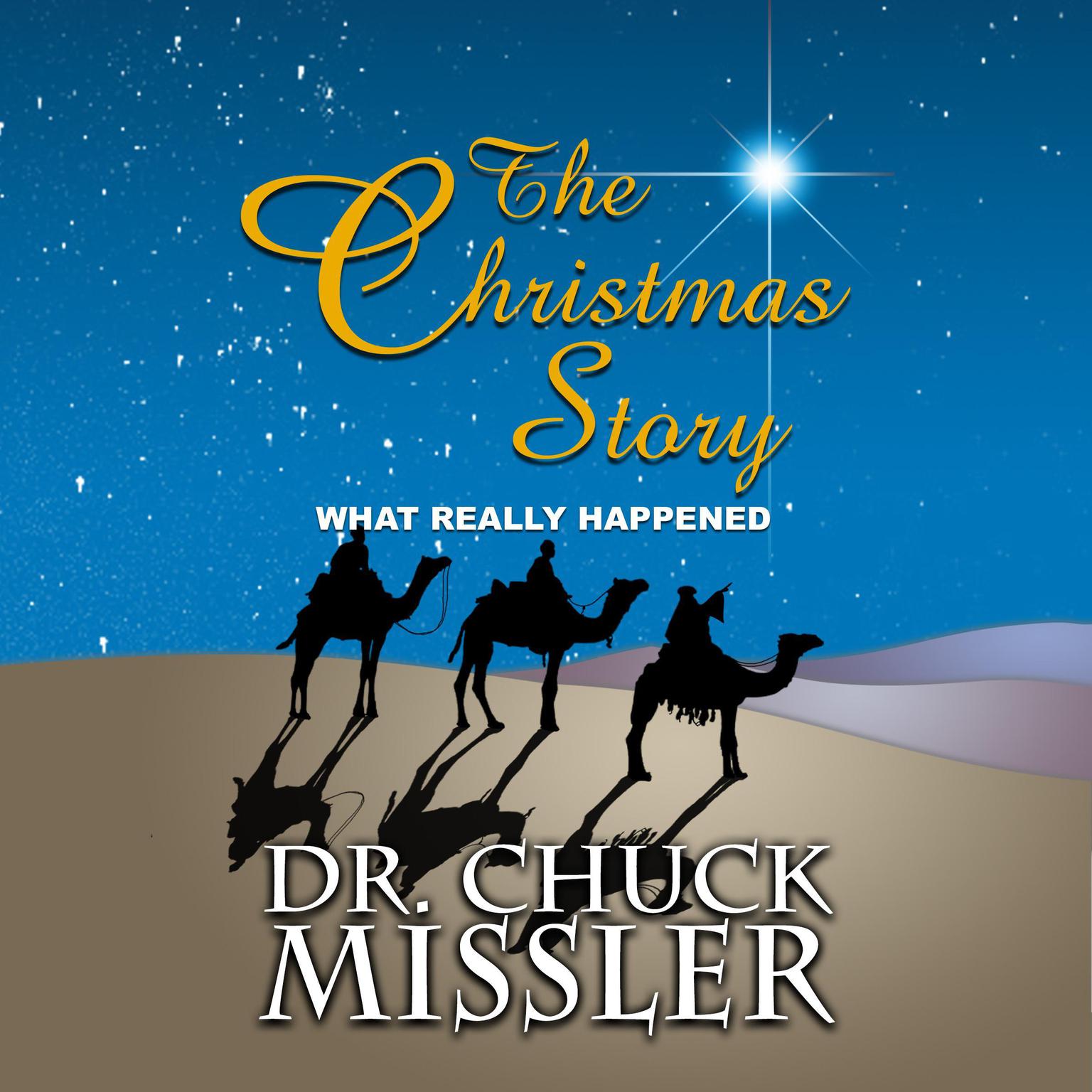 The Christmas Story: What Really Happened Audiobook, by Chuck Missler