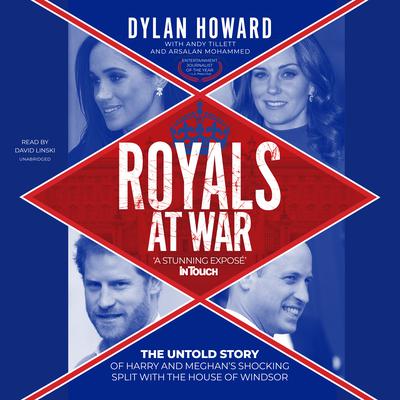 Royals at War: The Untold Story of Harry and Meghan's Shocking Split with the House of Windsor Audiobook, by Dylan Howard