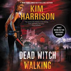 Dead Witch Walking Audiobook, by Kim Harrison