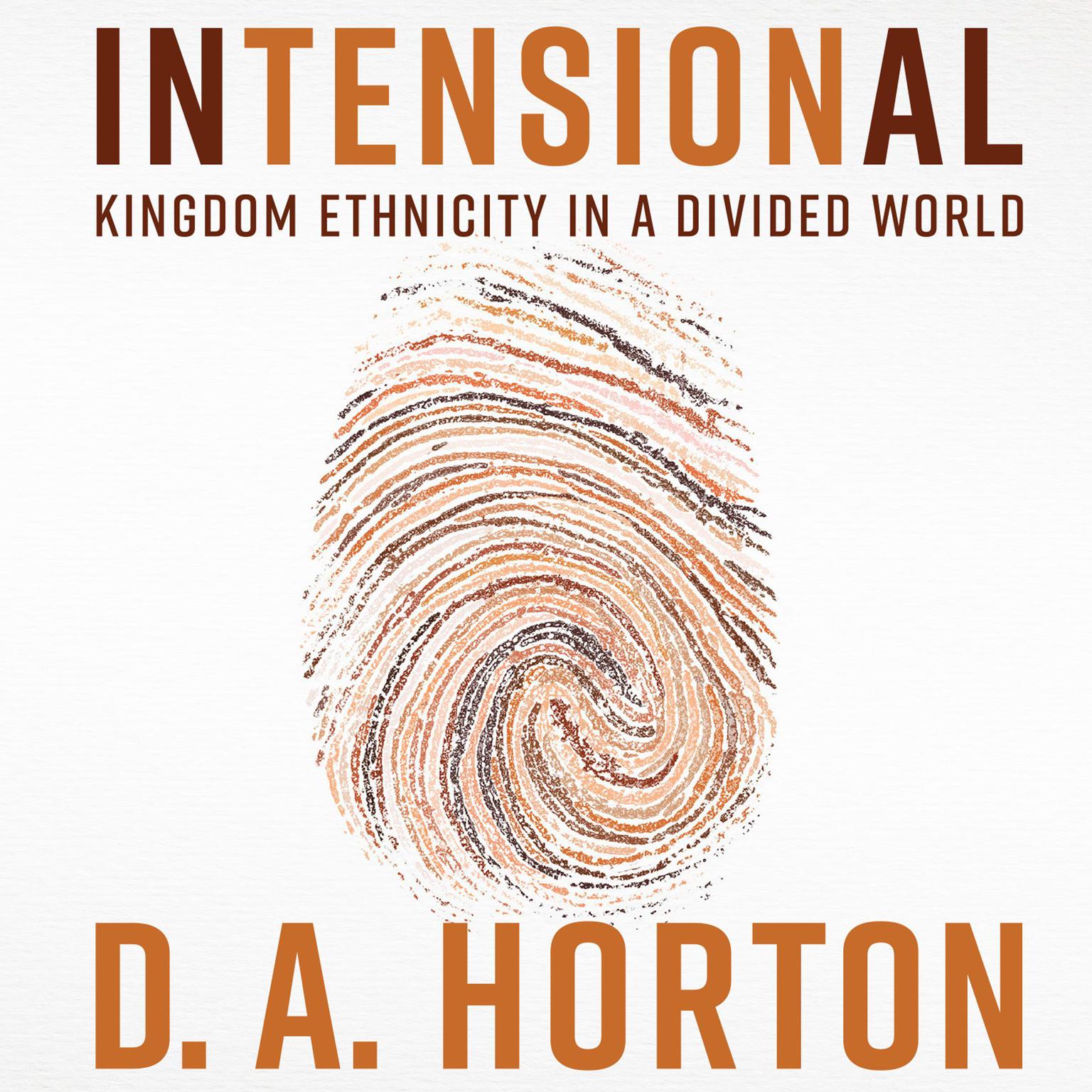 Intensional: Kingdom Ethnicity in a Divided World Audiobook, by D.A. Horton