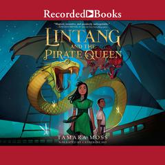 Lintang and the Pirate Queen Audiobook, by Tamara Moss