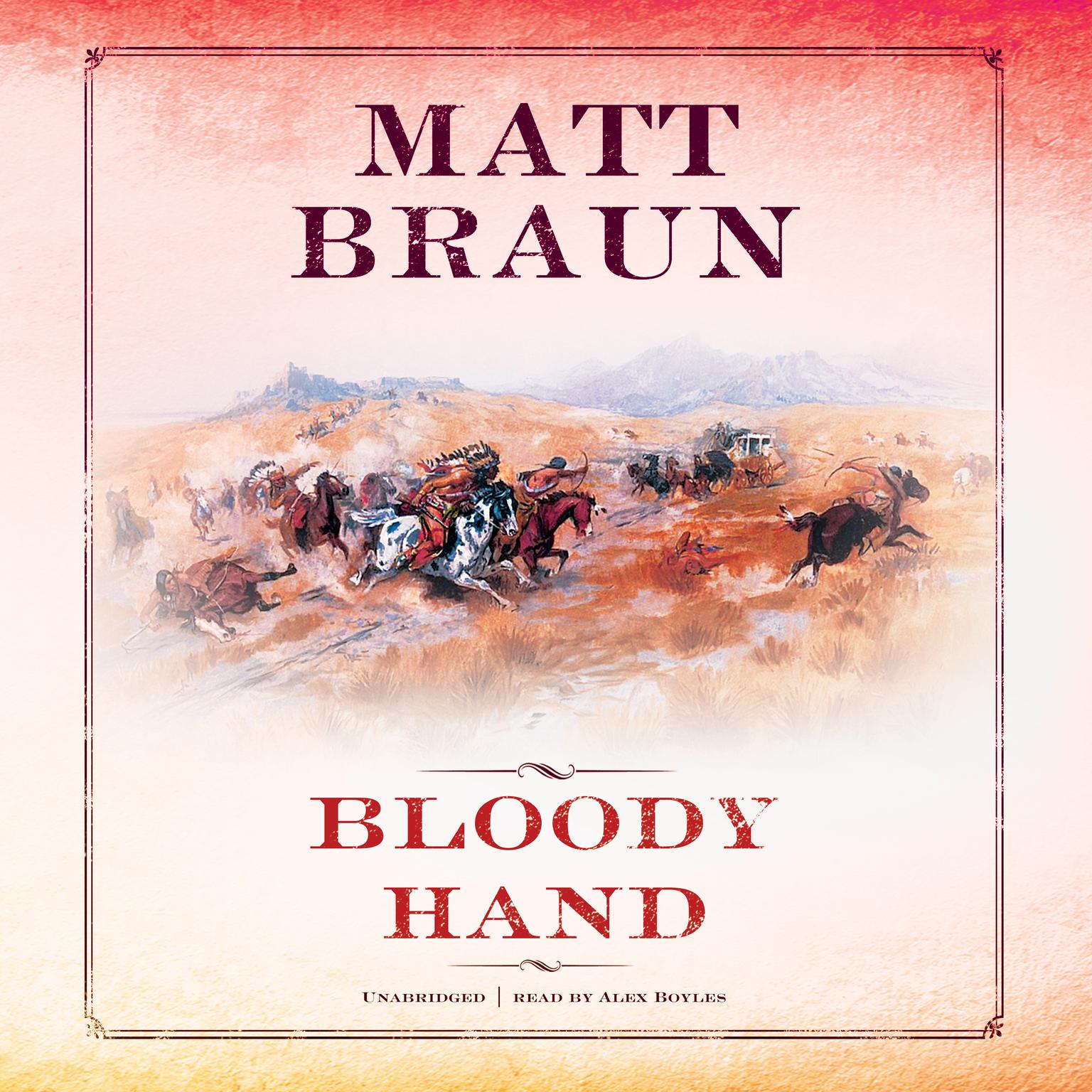 Bloody Hand Audiobook, by Matt Braun