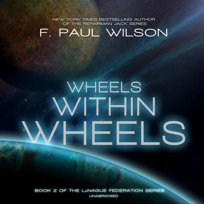 Wheels within Wheels Audiobook, by F. Paul Wilson