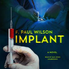 Implant: A Novel Audiobook, by F. Paul Wilson