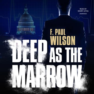 Deep as the Marrow Audiobook, by F. Paul Wilson