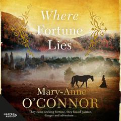 Where Fortune Lies Audiobook, by Mary-Anne O'Connor