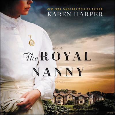 The Royal Nanny: A Novel Audiobook, by Karen Harper