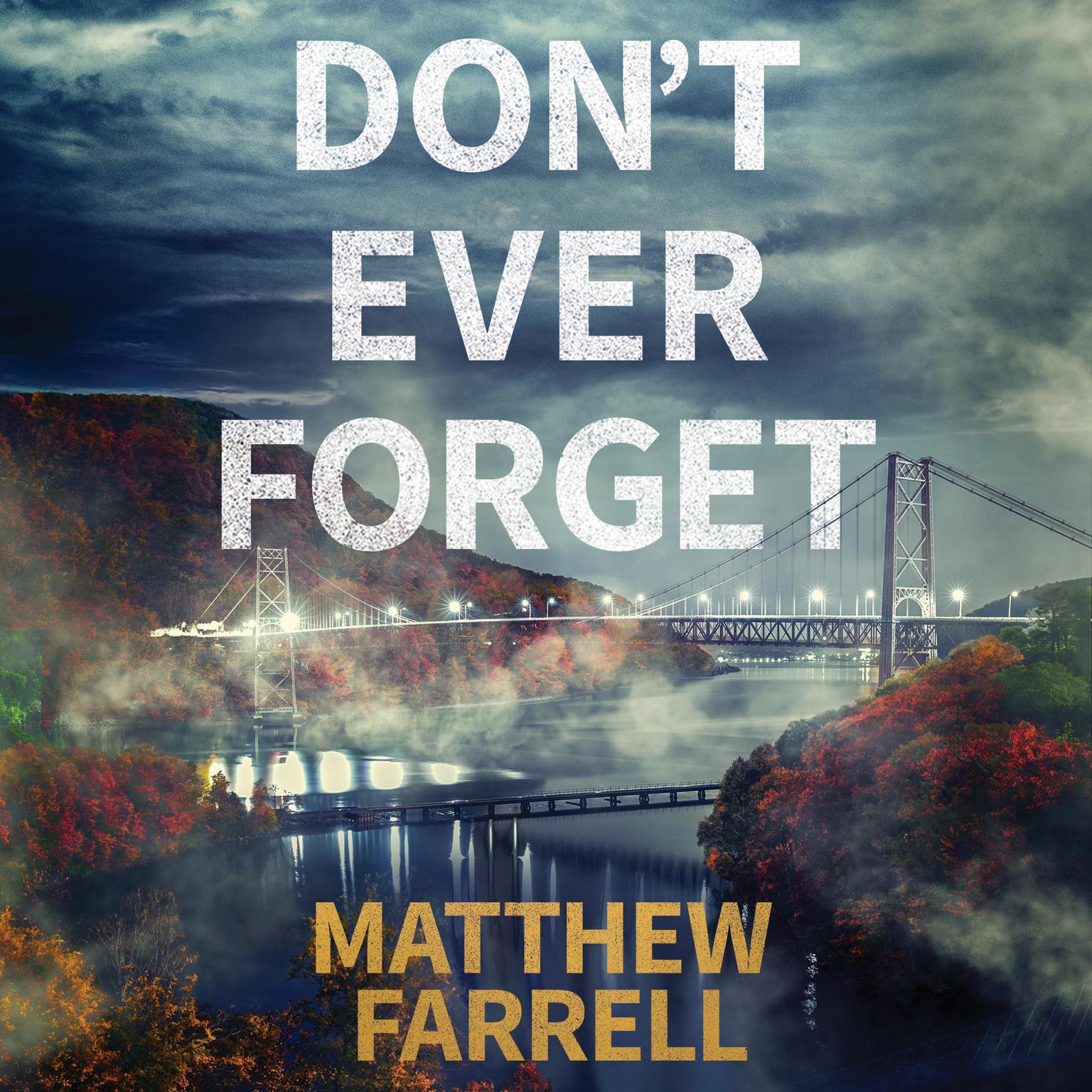 Dont Ever Forget Audiobook, by Matthew Farrell