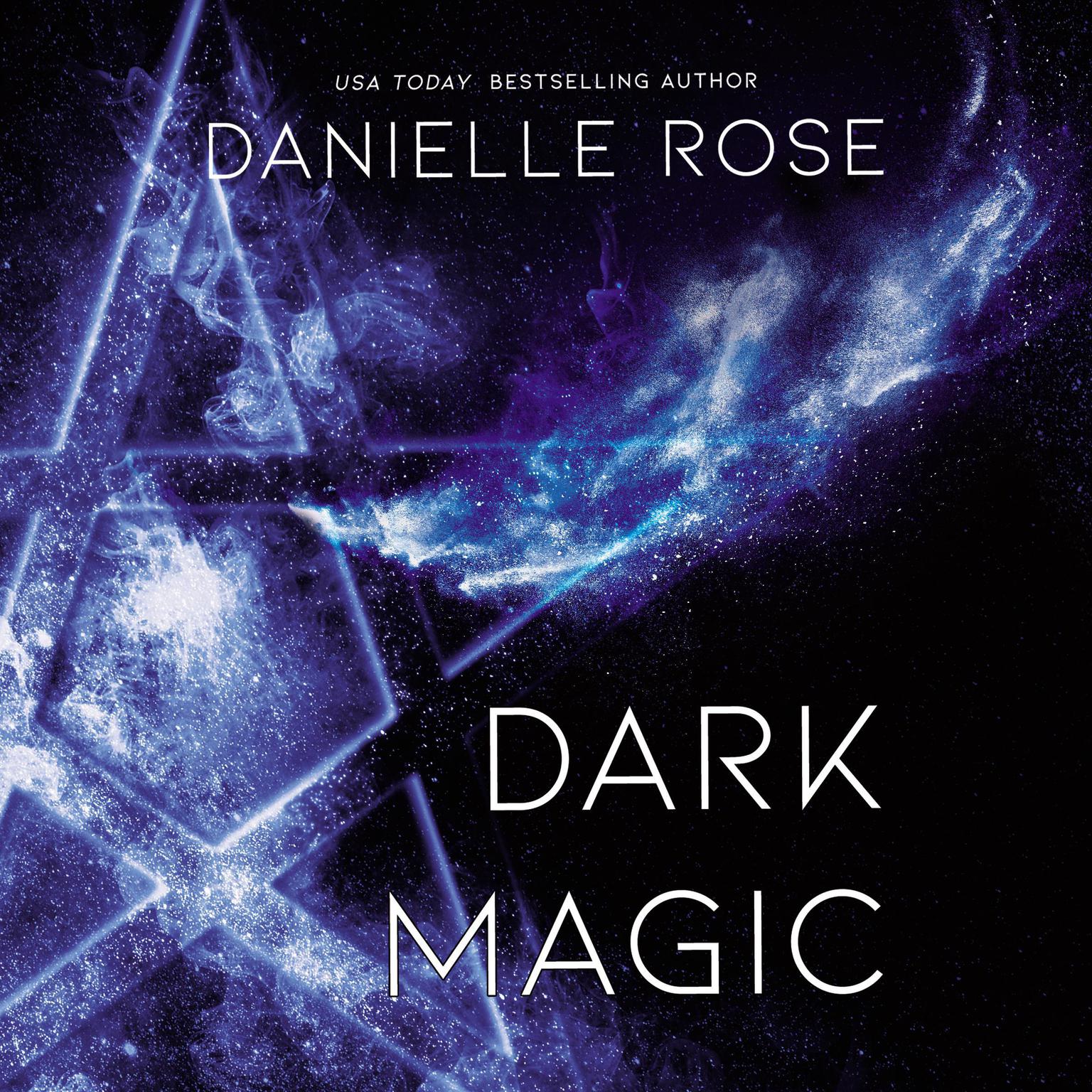 Dark Magic Audiobook, by Danielle Rose