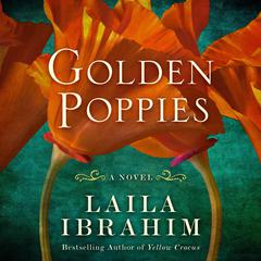 Golden Poppies: A Novel Audiobook, by Laila Ibrahim