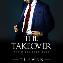 The Takeover Audiobook, by T. L. Swan
