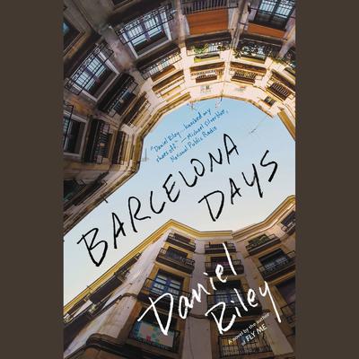 Barcelona Days Audiobook, by Daniel Riley