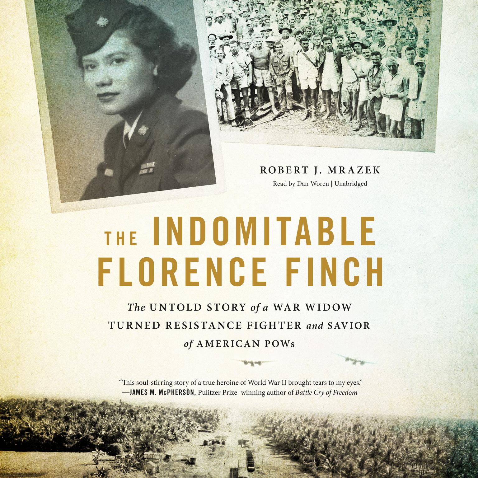 The Indomitable Florence Finch: The Untold Story of a War Widow Turned Resistance Fighter and Savior of American POWs Audiobook, by Robert J. Mrazek