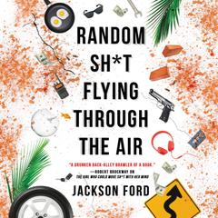 Random Sh*t Flying Through the Air Audiobook, by Jackson Ford