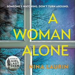 A Woman Alone Audiobook, by Nina Laurin
