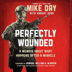 Perfectly Wounded: A Memoir About What Happens After a Miracle Audiobook, by 