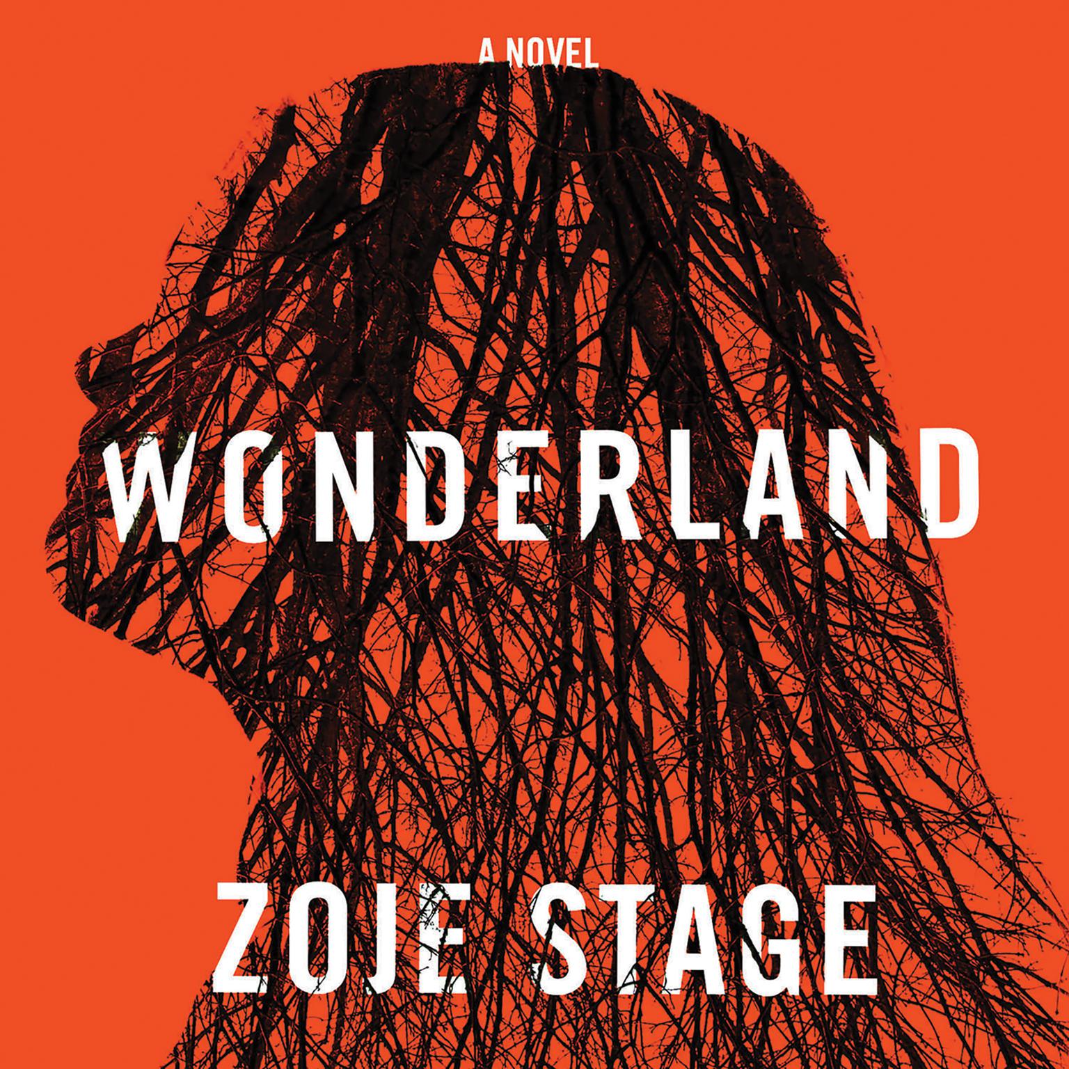 Wonderland: A Novel Audiobook, by Zoje Stage