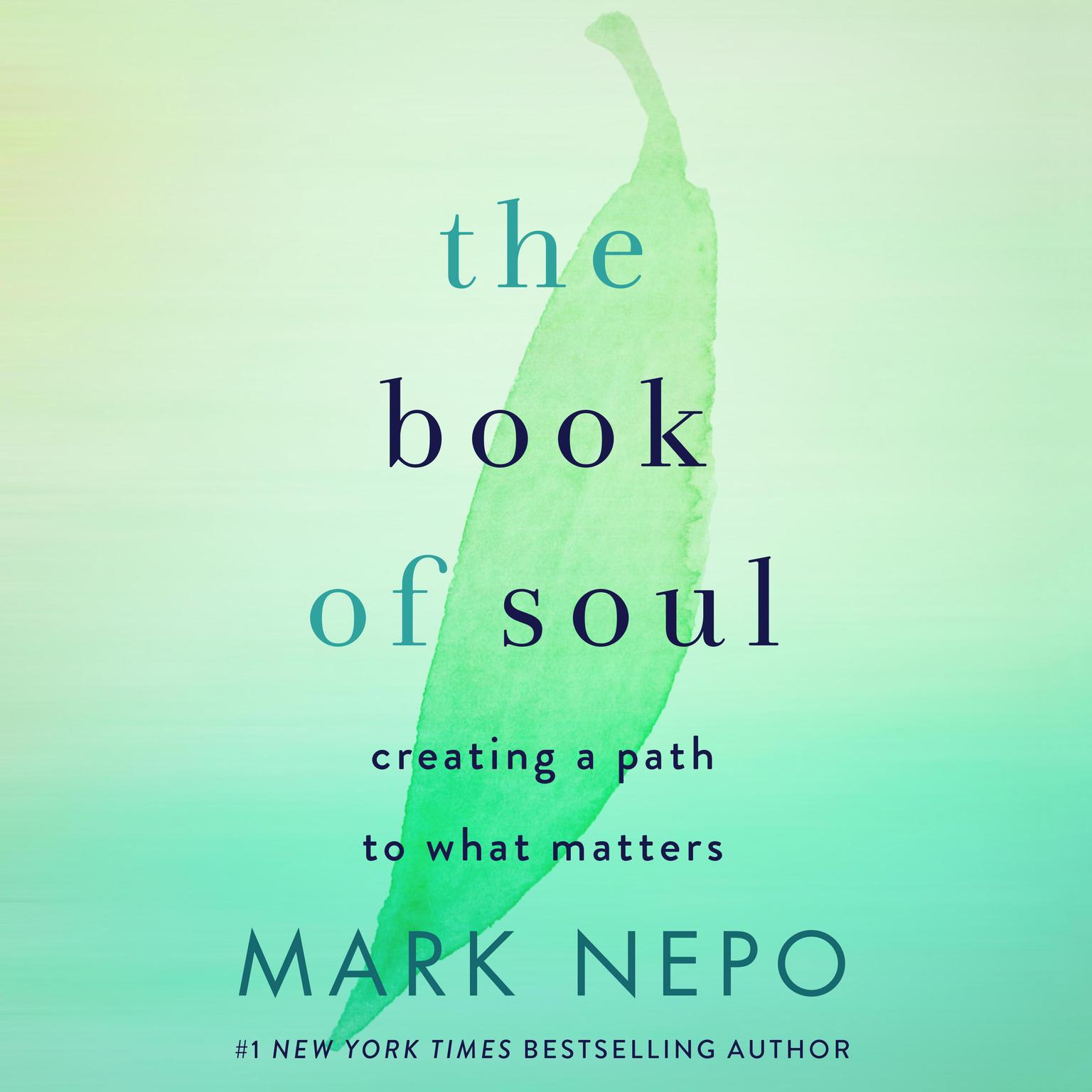 The Book of Soul: 52 Paths to Living What Matters Audiobook, by Mark Nepo