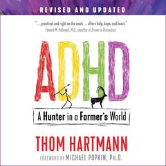 ADHD: A Hunter in a Farmer's World Audiobook, by Thom Hartmann