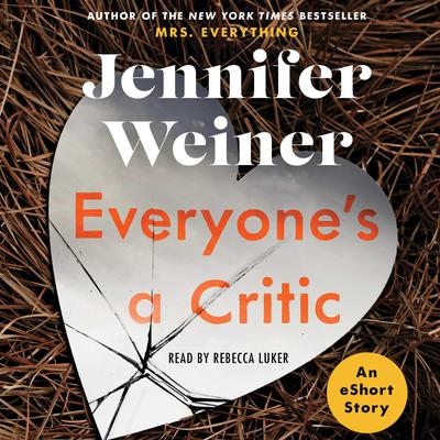 Everyone’s a Critic Audiobook, by Jennifer Weiner