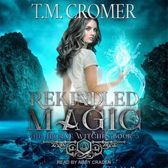 Rekindled Magic Audiobook, by T.M. Cromer