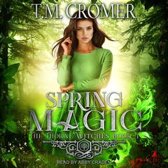 Spring Magic Audiobook, by T.M. Cromer