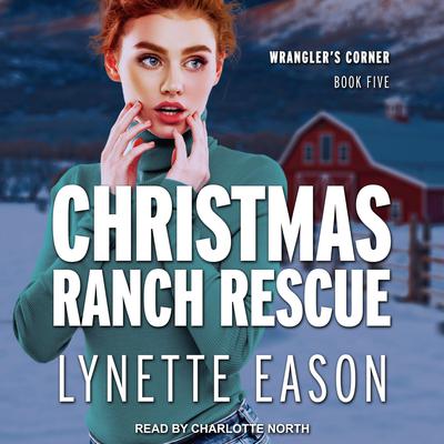 Christmas Ranch Rescue Audiobook, by Lynette Eason