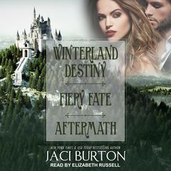 Winterland Destiny, Fiery Fate, & Aftermath Audiobook, by Jaci Burton