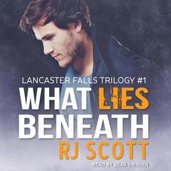 What Lies Beneath Audiobook, by RJ Scott