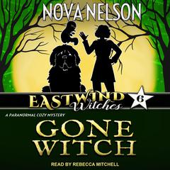 Gone Witch Audiobook, by Nova Nelson