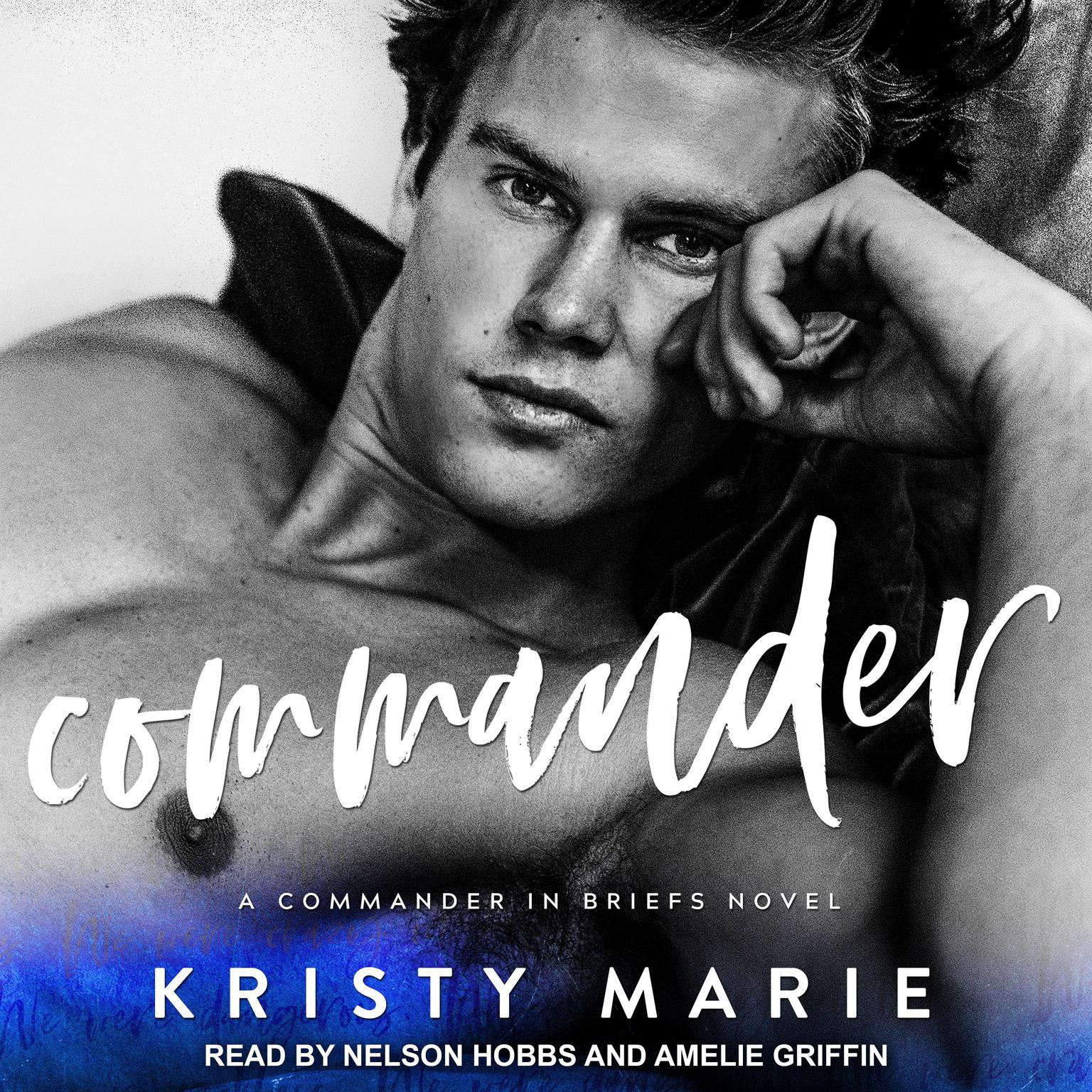 Commander: A Commander in Briefs Novel Audiobook, by Kristy Marie
