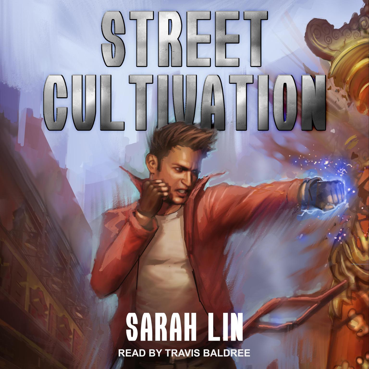 Street Cultivation Audiobook, by Sarah Lin