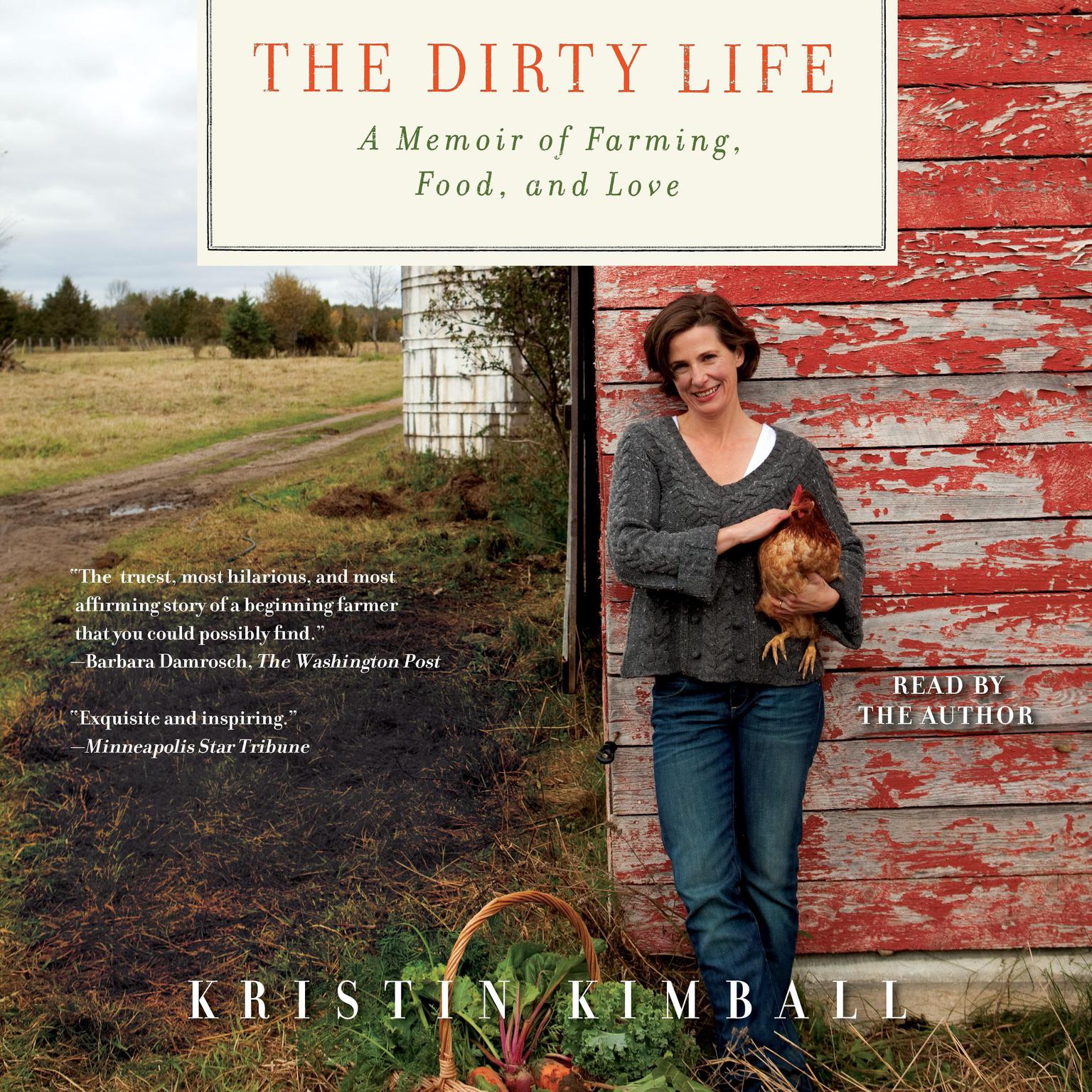 The Dirty Life: On Farming, Food, and Love Audiobook, by Kristin Kimball