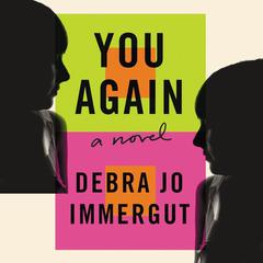 You Again: A Novel Audiobook, by Debra Jo Immergut
