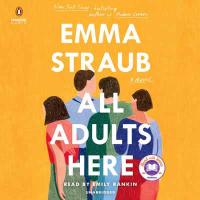 All Adults Here: A Novel Audiobook, by Emma Straub