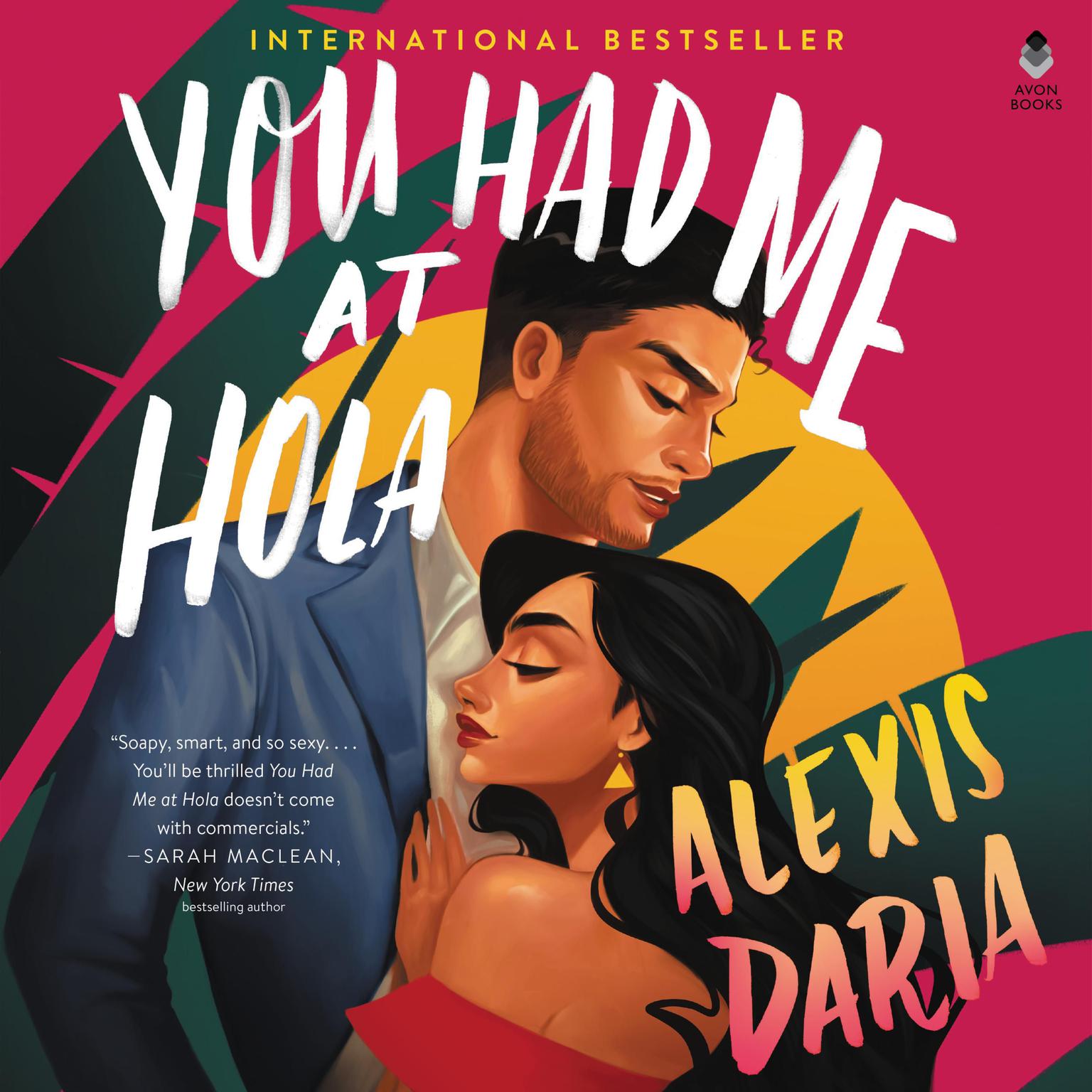 You Had Me at Hola: A Novel Audiobook, by Alexis Daria