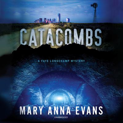 Catacombs: A Faye Longchamp Mystery Audiobook, by 