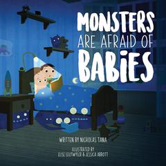 Monsters Are Afraid of Babies Audiobook, by Nicholas Tana